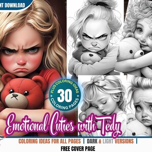 May include: A set of 30 coloring pages featuring a girl with a teddy bear. The girl is depicted with different emotions, including anger, sadness, and happiness. The coloring pages are available in both dark and light versions. The title of the coloring book is "Emotional Cuties with Teddy".