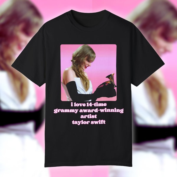 I Love 14-Time Grammy Award-Winning Artist Taylor Swift Shirt Swifties Shirt Unisex Comfort Colors Grammys Shirt Midnights TS Meme T-Shirt