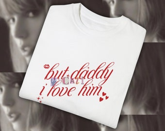 But Daddy I Love Him Taylor Swift Shirt TTPD Vintage Unisex Comfort Colors T-Shirt BDILH Shirt Swiftie Tortured Poets Department Shirt