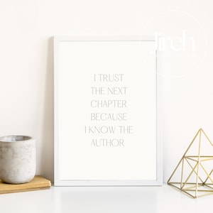 I Trust The Next Chapter Because I Know the Author | Printable Wall Art Home Decor Minimalist Bedroom Wall Poster Prints Digital Download
