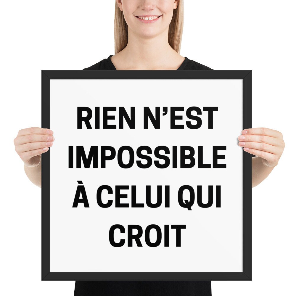Rien N Est Impossible A Celui Qui Croit Poster Encadré Avec Citation Motivante Rien Nest Impossible - Etsy