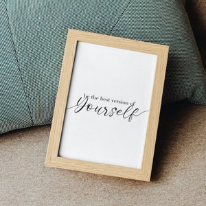 Be the best version of yourself I printable I digital wallart I motivational poster I