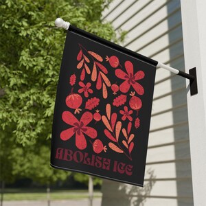 Abolish ICE Garden Flag Bold Floral Protest Banner, Anti-ICE Yard Decor, Social Justice Flag, Political Art for Activists