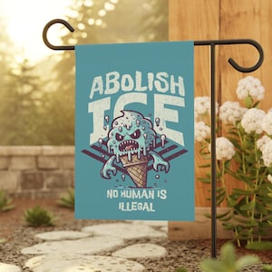 Abolish ICE Garden Flag – No Human Is Illegal Political Protest Banner, Funny Immigration Yard Decor, Anti-ICE Art Flag, Activist Gift
