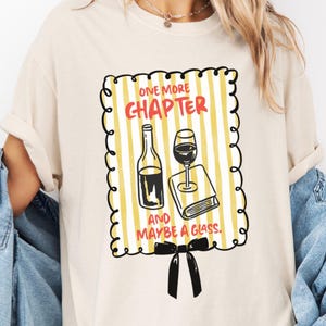 Comfort Colors® Book and Wine Shirt Funny Reading Tee for Book Lovers, One More Chapter and Glass T-Shirt, Cozy Gift for Readers & Wine Fans