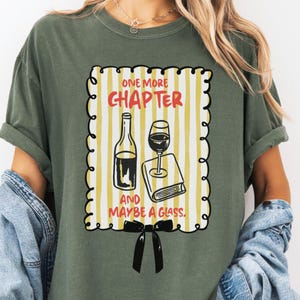 Comfort Colors® Book and Wine Shirt Funny Reading Tee for Book Lovers, One More Chapter and Glass T-Shirt, Cozy Gift for Readers & Wine Fans