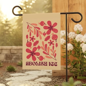 Abolish ICE Garden Flag – Bold Floral Protest Banner, Anti-ICE Yard Decor, Social Justice Flag, Political Art for Activists