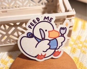 Feed Me - Duck Holographic Die Cut Sticker - Duck Stickers, Cute Stationary, Journal Sticker, Deco Sticker