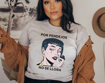Por Pendejos funny latina shirt,funny mexican shirt,latina business, funny spanish shirt, latina birthday gift, hispanic girlfriend tshirt