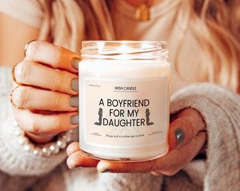 Boyfriend for Daughter Candle | Adult Humor | Gift Custom Candle | Friendship Candle | Custom Candle | Funny Gifts | Snarky Candle |