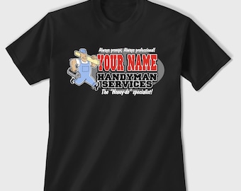 Custom Handyman T-shirt, Personalized Unisex Printed Tee Shirt for Dad Hubby Husband Honey Do Specialist Always Prompt Professional Tools