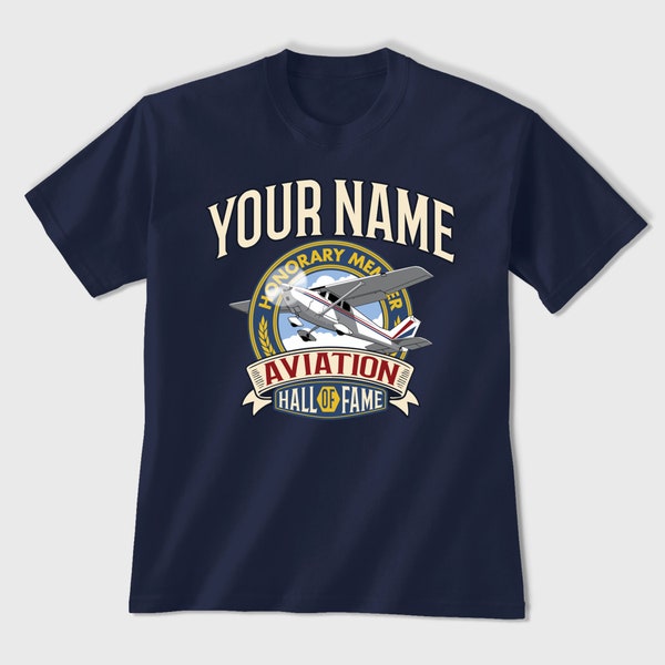 Custom Aviation HOF T-shirt, Personalized Unisex Printed T-shirt, Hall of Fame, Your Name Single Engine Airplane Small Aircraft Pilot Flyer