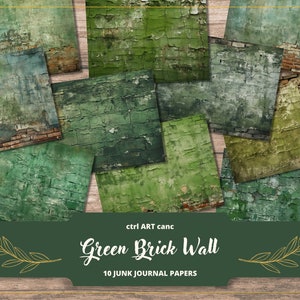 May include: A collection of ten junk journal papers featuring distressed green brick wall textures. The papers display various shades of green, with exposed brick and peeling paint effects. The title "Green Brick Wall" is displayed on a dark green banner.