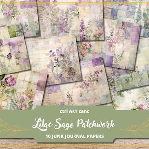 May include: Ten digital papers featuring a patchwork design with purple and green floral patterns. The papers are titled "Lilac Sage Patchwork" and are for junk journaling.