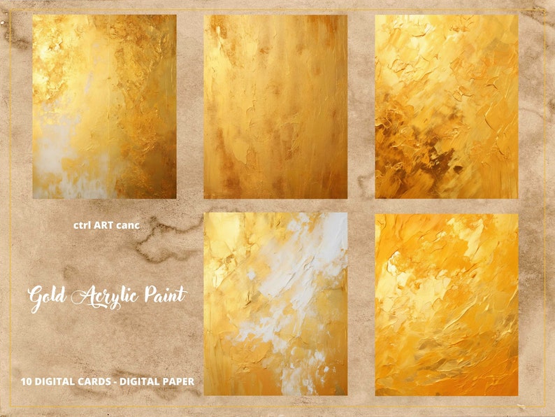 May include: Ten digital paper designs featuring gold acrylic paint textures. The designs are arranged in a grid of six squares. The text "Gold Acrylic Paint" and "10 Digital Cards - Digital Paper" is visible at the bottom of the image.