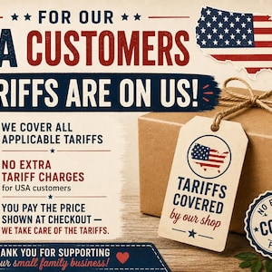May include: A brown cardboard box with a tied string and a beige tag featuring a USA map and flag graphic. Text reads: FOR OUR USA CUSTOMERS TARIFFS ARE ON US! WE COVER ALL APPLICABLE TARIFFS, NO EXTRA TARIFF CHARGES, YOU PAY THE PRICE SHOWN AT CHECKOUT.