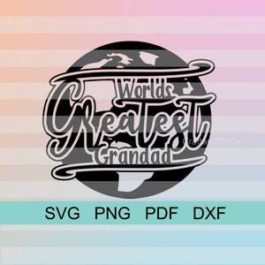 May include: Black and white graphic design featuring a world globe with the text "World's Greatest Grandad" in a stylized font.