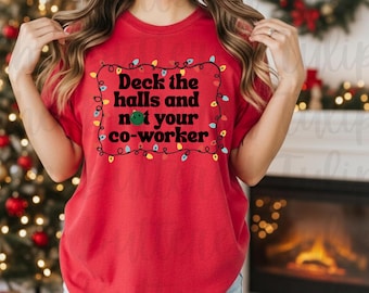 Deck the Halls Not Your Co-Worker Weihnachten Lustige Weihnachten Digitaler Download PNG