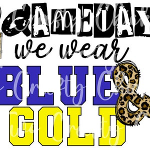 On Gameday We Wear Blue & Gold Sumrall Digital Download PNG