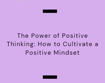 El poder del pensamiento positivo Cómo cultivar una mentalidad positiva