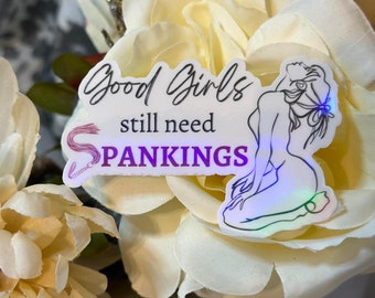Good Girls Still Need Spankings Sticker