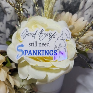 Good Boys Still Need Spankings Sticker