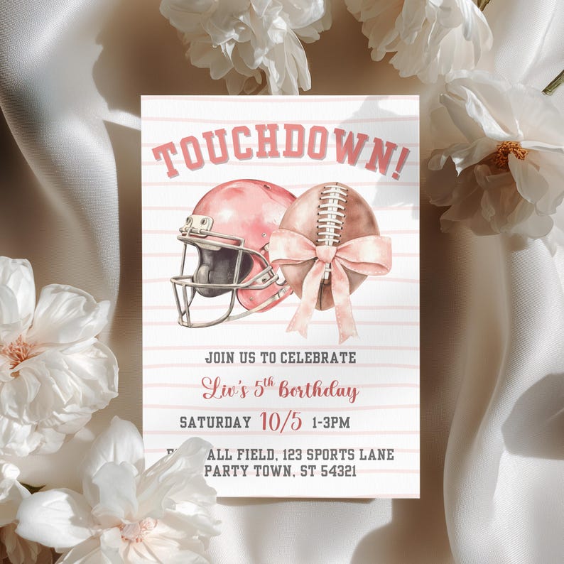 May include: A pink and white invitation card with the text "TOUCHDOWN!" and a watercolor illustration of a football helmet and football tied with a bow. The card also includes the text "Join us to celebrate Liv's 5th Birthday" and event details.