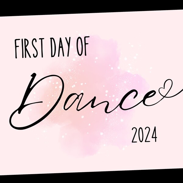 First Day of Dance Sign