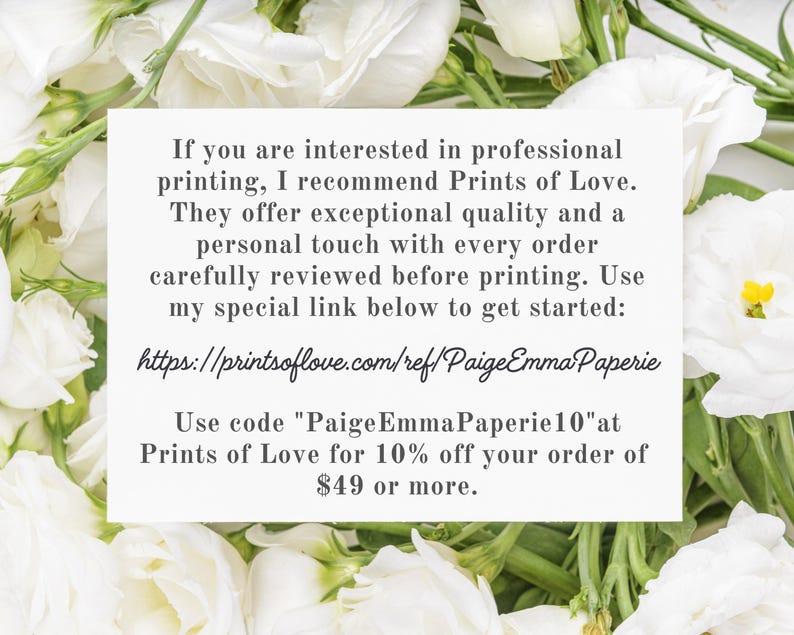 May include: A white rectangular card with black text is surrounded by white flowers and green stems. The card's text recommends Prints of Love for professional printing, highlighting quality and a personal touch. The card also provides a website link and a discount code.
