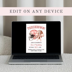 May include: A laptop displays a pink and brown football-themed birthday invitation. The invitation features a football helmet and a football with a bow. Text on the invitation reads "TOUCHDOWN!" and includes party details.