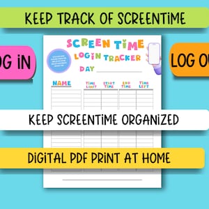 May include: A colorful screen time log tracker with the text "Keep Track of Screentime" and "Keep Screentime Organized." The design includes "Log In" and "Log Out" buttons, and a section to track time. The words "Digital PDF Print at Home" are also visible.