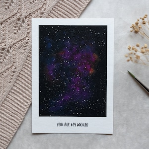 You are my world II - Premium Watercolor Postcard Hand Painted A6 Space Stars Universe Galaxy Night Sky Greeting Card Gouache Art Print