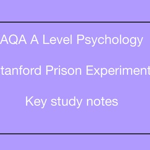 May include: AQA A Level Psychology Stanford Prison Experiment Key study notes