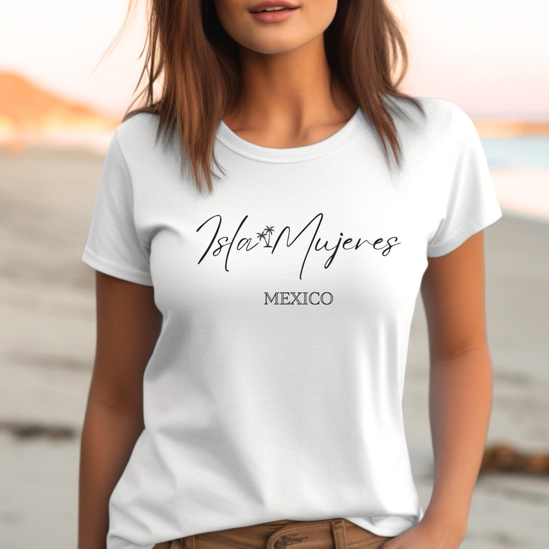 Isla Mujeres Shirt, Isla Mujeres Mexico, Mexico Shirt, Vacation Shirts ...