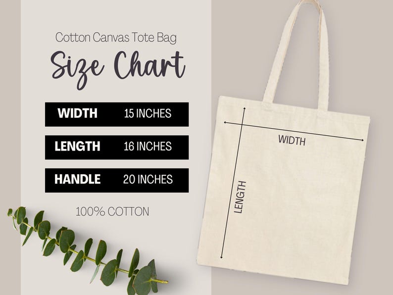 May include: Cream-colored cotton canvas tote bag with dimensions displayed: 15 inches wide, 16 inches long, and a 20-inch handle. The text "Size Chart" and "100% Cotton" are also visible. The bag is designed for carrying items.