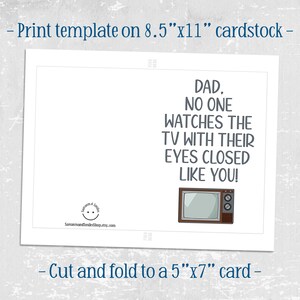 May include: A printable card template for Father's Day. The card features a cartoon illustration of a vintage television set and the text "Dad, no one watches the TV with their eyes closed like you!"