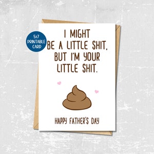 Grappige Vaderdagkaart voor papa, papa's Little Shit-wenskaart, grappige papakaart, afdrukbare, geestige sarcastische kaart Happy Fathers Day