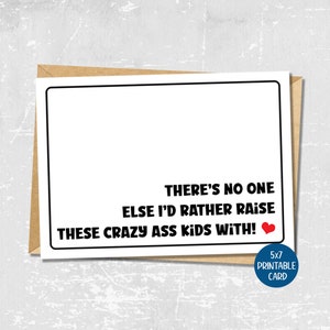 Printable funny birthday card, Fathers Day card from wife, Mothers Day card from husband, Snarky dad card, Hilarious mom card, Anniversary