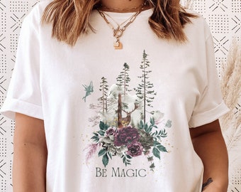 Forest Tshirt, Woodland Tree T-shirt, Outdoor T-Shirt, Floral Forest Feminine Tee, Gift for Her, Be Magic Unisex Hiking Tshirt