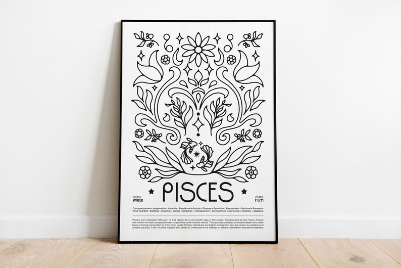 May include: Black and white line art print of the Pisces zodiac sign with a floral design. The print includes the text "Pisces" and a description of the Pisces personality traits.