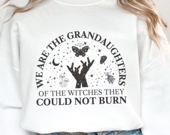 Granddaughters of Witches Sweatshirt, Salem Witch, Occult Alt