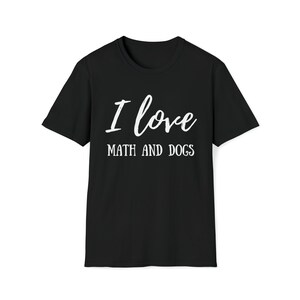 T-shirt I Love Math and Dogs, t-shirt unisexe de style doux, chemise mathématique mignonne, chemise drôle de professeur de mathématiques, cadeau d’enseignant