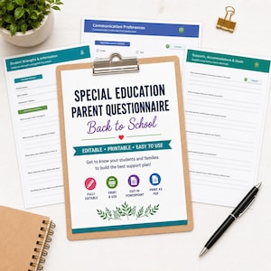 May include: A wooden clipboard holding a Special Education Parent Questionnaire Back to School form with editable, printable, and easy-to-use text. Additional forms titled Student Strengths & Information, Communication Preferences, and Supports, Accommodations & Goals are visible.