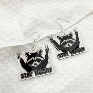 Funky Raccoon Stay Trashy Acrylic Earrings, Weird Maximalist Jewelry Statement Laser Cut, Funny Handmade Quirky Gift for Her