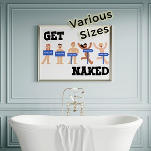 Get Naked Poster Print, unframed, funny bathroom decor