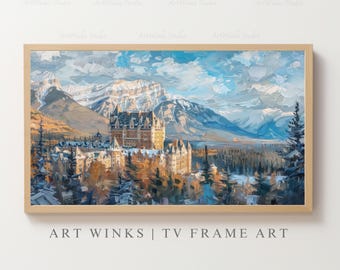 Frame TV art, Impressionist Banff Springs Hotel, Vintage Castle mountain landscape oil painting, Winter Canada National Park wall decor