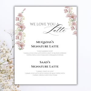 Latte Wedding Sign, We Love You a Latte, Modern Wedding Sign. Pritable, Editable, Floral Wedding Sign, Floral Latte Wedding Sign. WS26