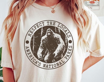 Big Foot Shirt, Comfort Colors Funny Sasquatch Shirt, Respect The Locals, Camping Tshirt, Hiking Shirt, Yeti Graphic Tee, Gift For Friend