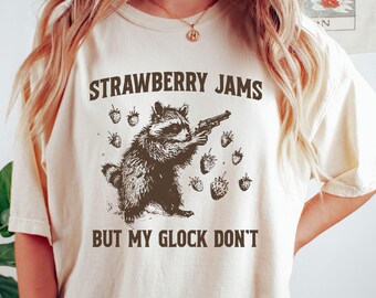 Comfort Colors Raccoon Shirt, Strawberry Jams But My Glock Don’t, Funny Meme Tshirt, Gift For Friend, Sarcastic Shirt, Trash Panda Shirt