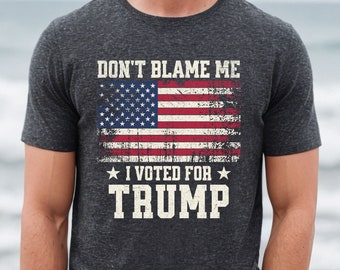 Political Shirt Funny Gift for Dad, Trump Shirt, Voting Shirt, Election 2024 Tshirt, Trump Supporter Gift, America Shirt, Sarcastic Shirt